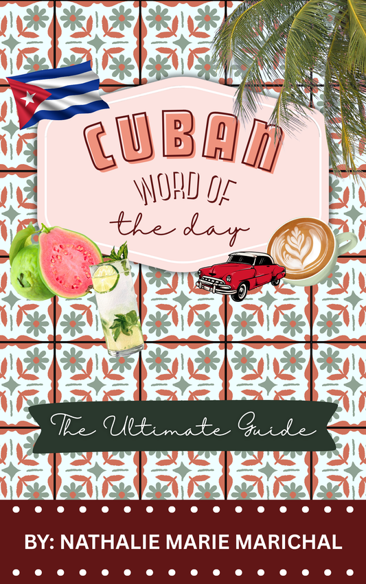 Cuban word of the day: Survival Guide (40 must know words)