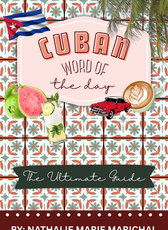 How to speak Cuban (ebook): A Guide to Keeping our Cubanismos Alive 🇨🇺